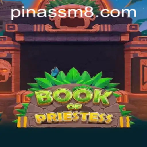 Discover the Mysteries of BookOfPriestess: An Engaging Adventure with PINASSM